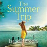 The Summer Trip, Isabelle Broom