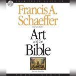 Art and the Bible Two Essays, Francis A. Schaeffer
