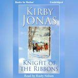 Knight of the Ribbons, Kirby Jonas