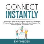 Connect Instantly The Essential Guid..., Emy Hilden