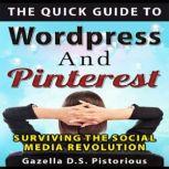 The Quick Guide to WordPress and Pint..., Gazella D.S. Pistorious