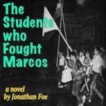 The Students Who Fought Marcos, Jonathan Foe