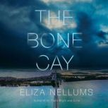 The Bone Cay, Eliza Nellums