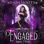 Engaged, Dani Hoots