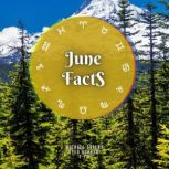 June Facts Short Read From The Book What Does The Month Of Your Birth Reveal About You, Michael Greens