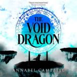 The Void Dragon, Annabel Campbell