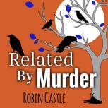 Related By Murder, Robin Castle