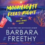 Moonlight Feels Right Humorous and h..., Barbara Freethy