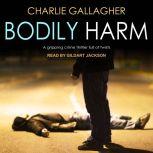 Bodily Harm, Charlie Gallagher