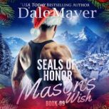 SEALs of Honor Masons Wish, Dale Mayer