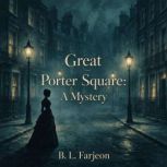 Great Porter Square, BL Farjeon