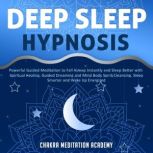 Deep Sleep Hypnosis, Chakra Meditation Academy