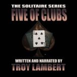 The Solitaire Series Episode 9 The F..., Troy Lambert