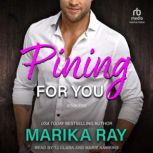 Pining For You, Marika Ray