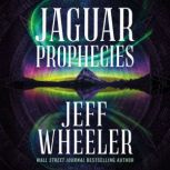 Jaguar Prophecies, Jeff Wheeler
