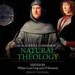 The Blackwell Companion to Natural Th..., William Lane Craig