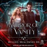 Mirror of Vanity, Michael Anderle