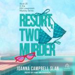 Resort, Two, Murder, Joanna Campbell Slan