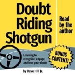 Doubt Riding Shotgun, Dave Hill Jr.