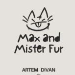 Max and Mister Fur, Artem Divan