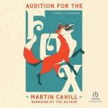 Audition for the Fox, Martin Cahill