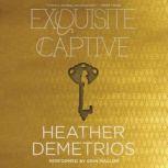 Exquisite Captive, Heather Demetrios