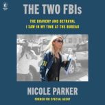 The Two FBIs, Nicole Parker
