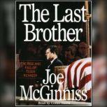 The Last Brother, Joe McGinniss