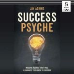 Success Psyche, Jay Adkins