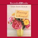 Leaving Normal, Stef Ann Holm