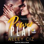 Power Play, Alley Ciz