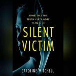 Silent Victim, Caroline Mitchell