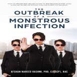 The Outbreak of A Monstrous Infection..., Afshan Hashmi