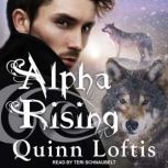 Alpha Rising, Quinn Loftis