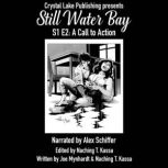 Still Water Bay S1 E2 A Call to Acti..., Joe Mynhardt and Naching T. Kassa