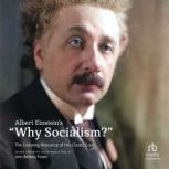Albert Einsteins Why Socialism?, Albert Einstein