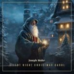 Silent Night Christmas Carol, Joseph Mohr