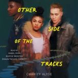 Other Side of the Tracks, Charity Alyse
