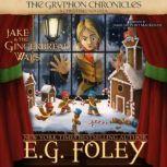 Jake  The Gingerbread Wars, E.G. Foley