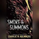 Smoke and Summons, Charlie N. Holmberg