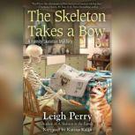 The Skeleton Takes a Bow, Leigh Perry