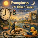 Promptness and Other Errors, Otto Handley