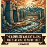 The Complete Ancient Aliens and Star ..., anonymous anonymous
