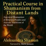 Practical Course in Shamanism from Di..., Aleksandra Shaman