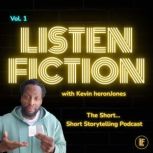 Listen Fiction Volume 1, Kevin  heronJones