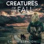 Creatures of the Fall, Shaun Strydom