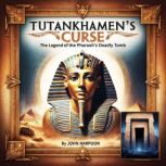 Tutankhamens Curse, John Harpoon