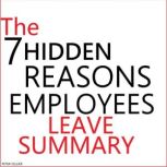 The 7 Hidden Reasons Employees Leave..., PETER CELLIER