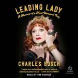 Leading Lady, Charles Busch