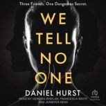 We Tell No One, Daniel Hurst